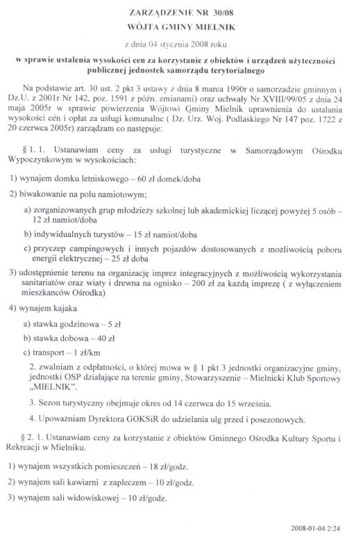 Zarządzenie Nr 30/08 Wójta Gminy Mielnik z dnia 04 stycznia 2008 roku w sprawie ustalenia wysokości cen za korzystanie z obiektów i urządzeń użyteczności publicznej jednostek samorządu terytorialnego - strona 1
