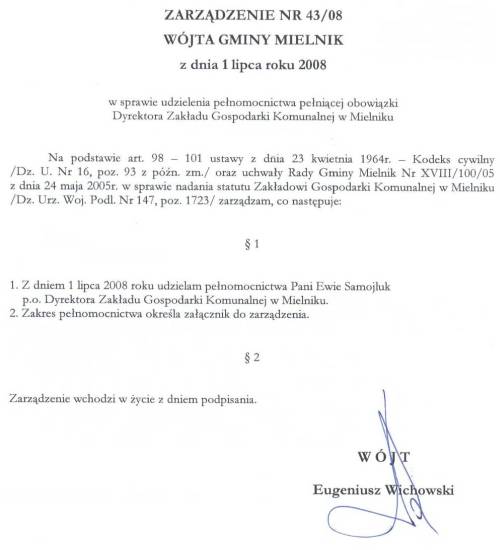 Zarządzenie nr 43/08 Wójta Gminy Mielnik z dnia 1 lipca 2008r. w sprawie udzielenia pełnomocnictwa pełniącej obowiązki Dyrektora Zakładu Gospodarki Komunalnej w Mielniku